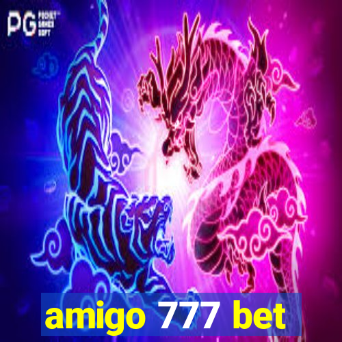 amigo 777 bet